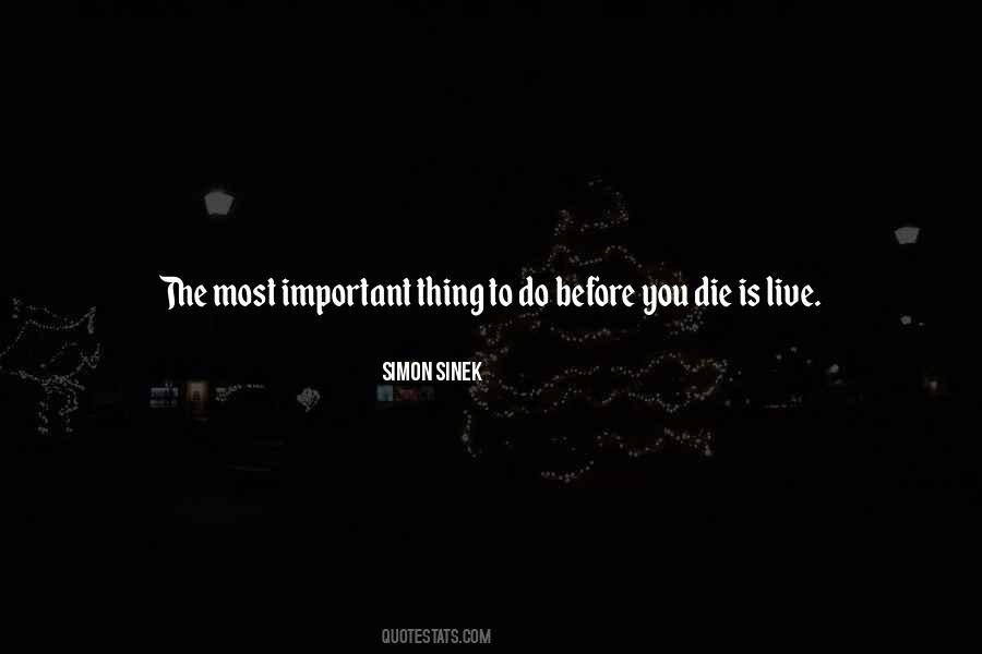 Quotes About Before You Die #1251445