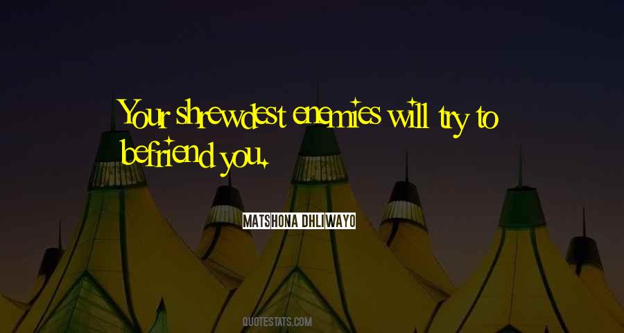 Quotes About Befriend #1812722 Quotes About Befriend #1812722