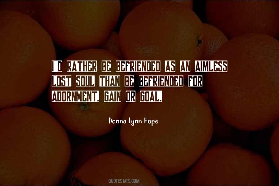 Quotes About Befriend #590857 Quotes About Befriend #590857