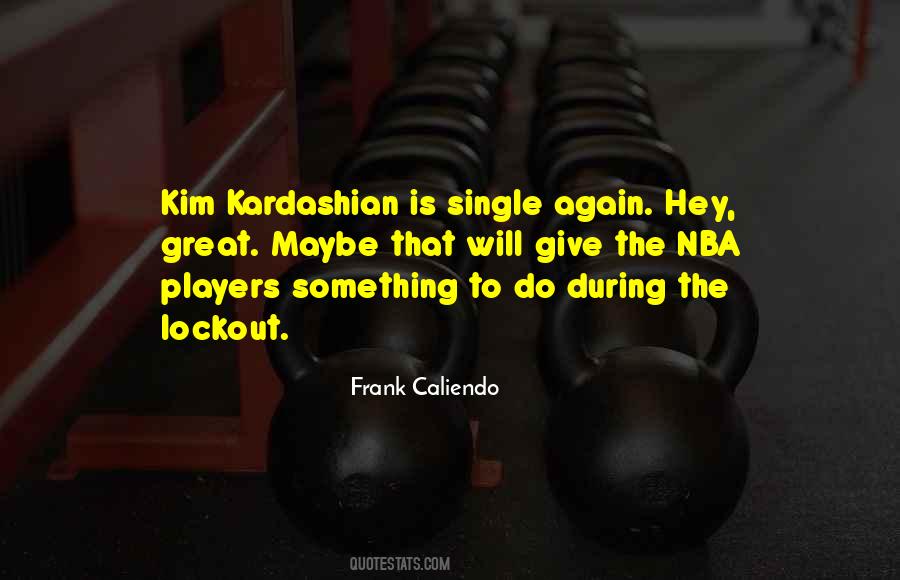 Quotes About Kim Kardashian #29827