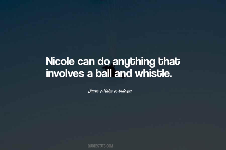 Quotes About Nicole #1361439