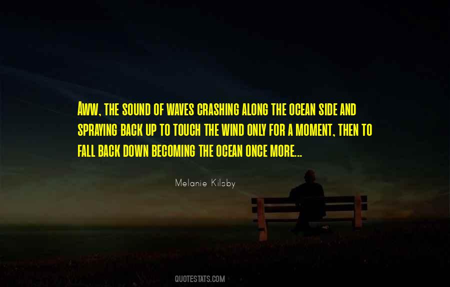 Sound Of Waves Crashing Quotes #1820431