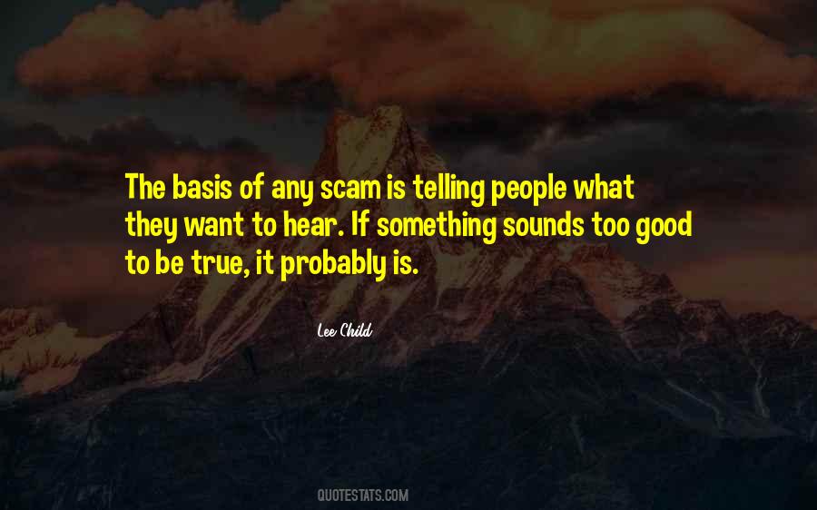 Sounds Too Good To Be True Quotes #1502682