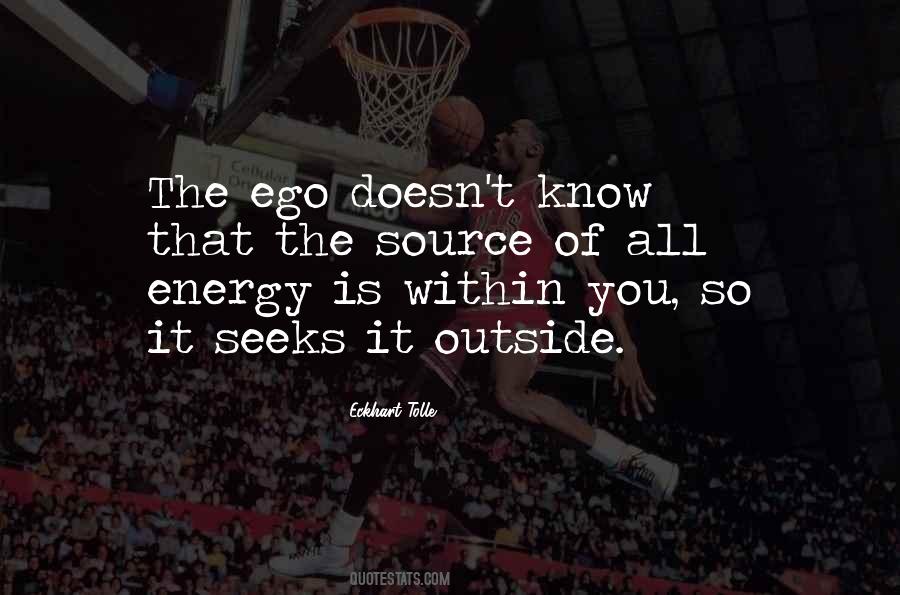 Source Of Energy Quotes #562441