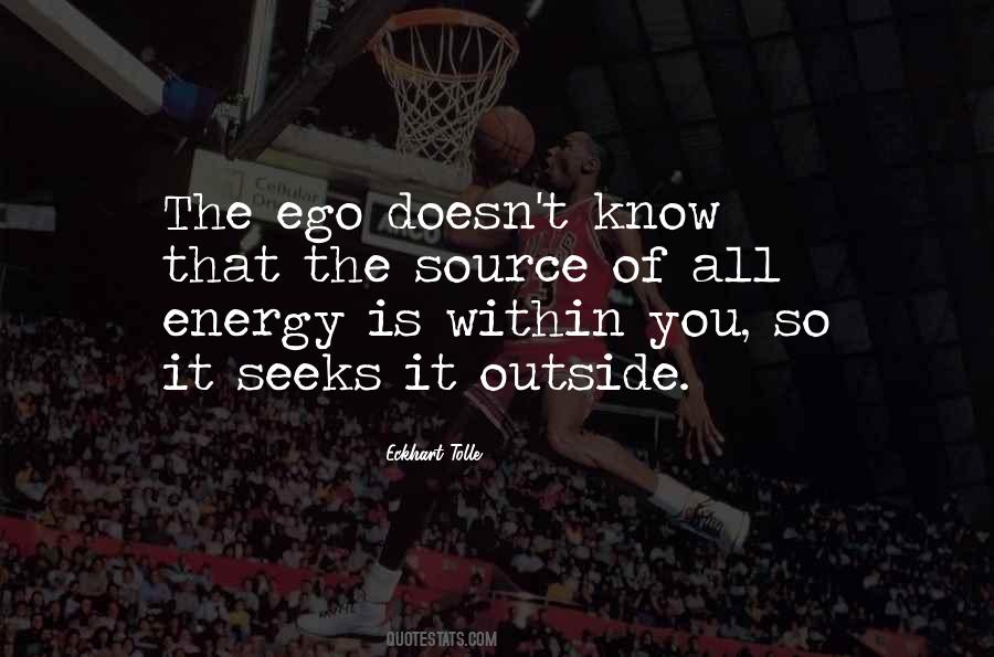 Source Of Energy Quotes #562441