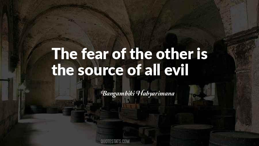 Source Of Evil Quotes #1261330