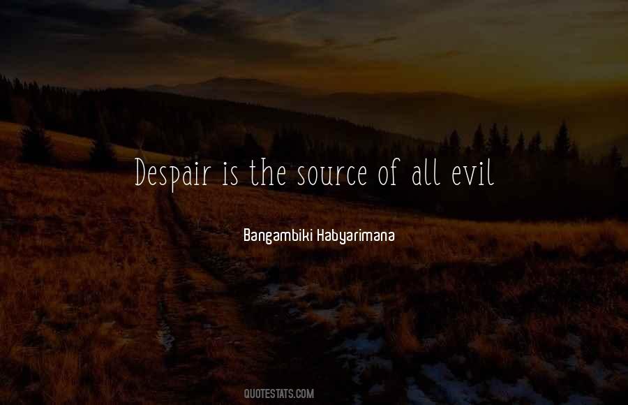 Source Of Evil Quotes #704648