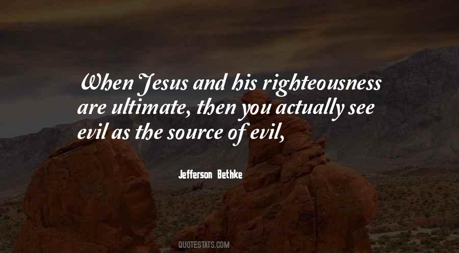 Source Of Evil Quotes #893092