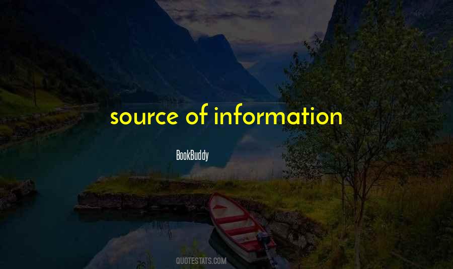 Source Of Information Quotes #745891