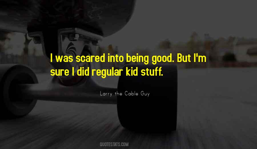 Quotes About Being The Good Guy #1296413
