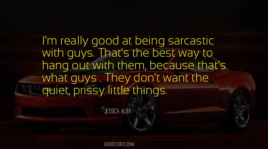 Quotes About Being The Good Guy #846859
