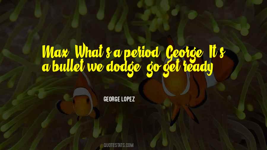 Quotes About George Lopez #1764117