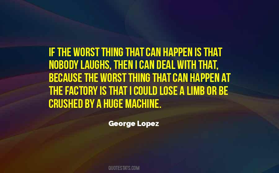 Quotes About George Lopez #431039