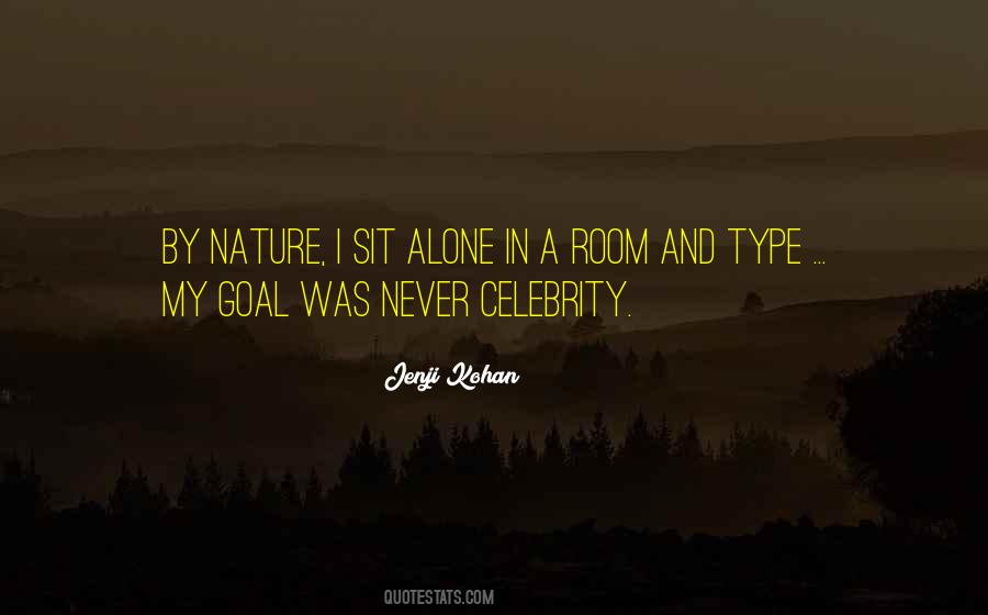 Quotes About Alone In Nature #1350391