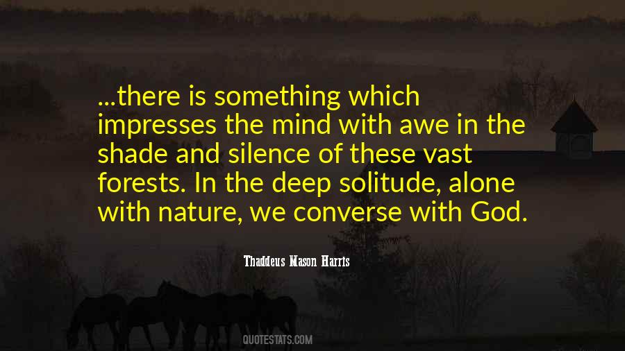 Quotes About Alone In Nature #1509041