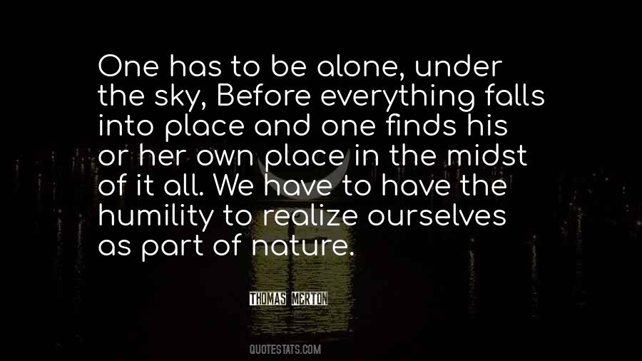 Quotes About Alone In Nature #1559508