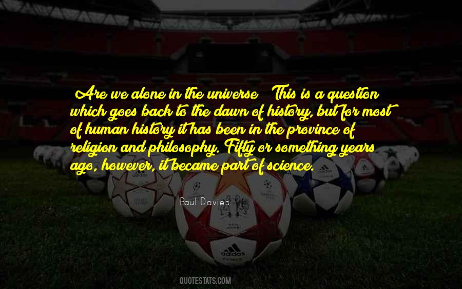Quotes About Alone In The Universe #1432848
