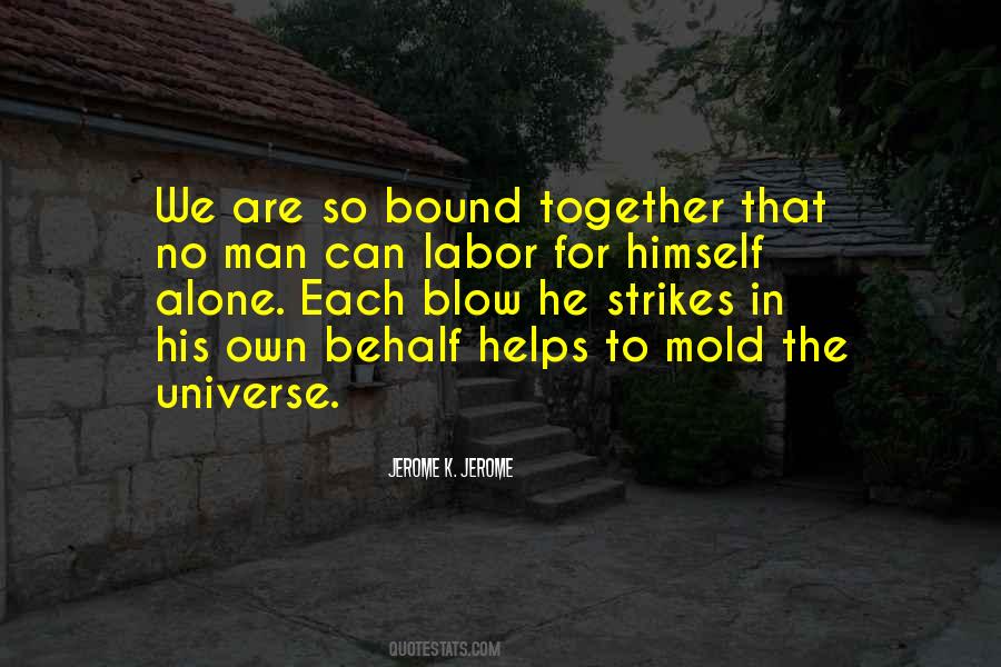 Quotes About Alone In The Universe #406284