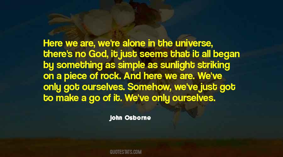 Quotes About Alone In The Universe #666824