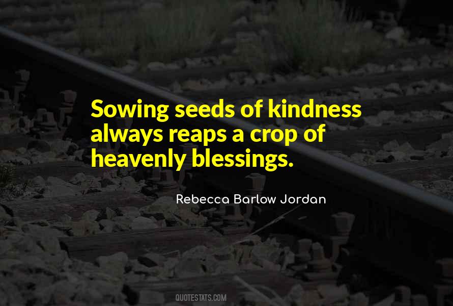 Sowing Seeds Of Kindness Quotes #454105