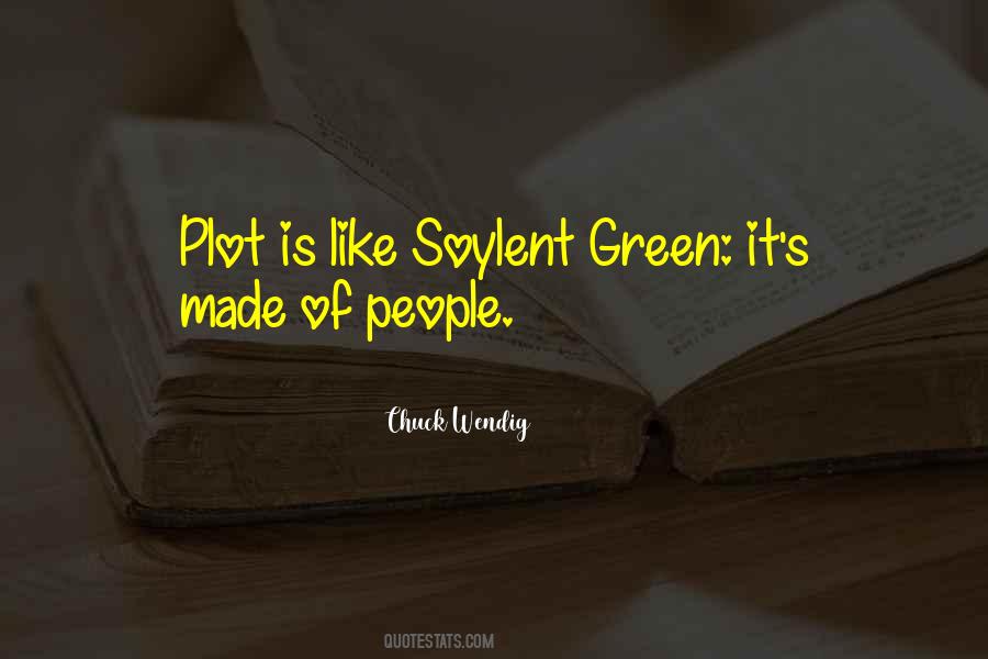 Soylent Green Quotes #1119231