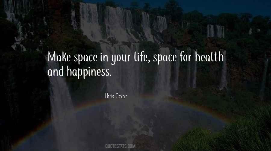 Space In Your Life Quotes #802129