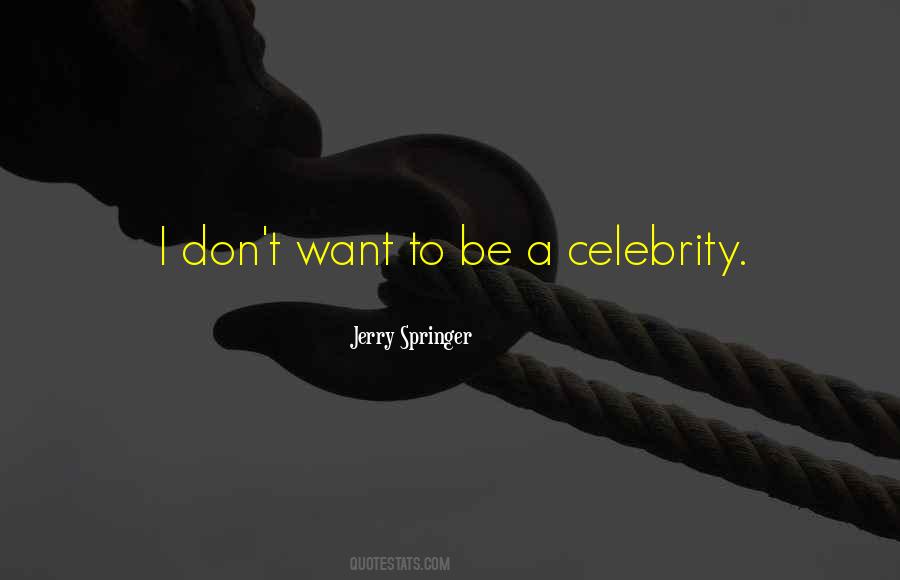 Quotes About Jerry Springer #1353715