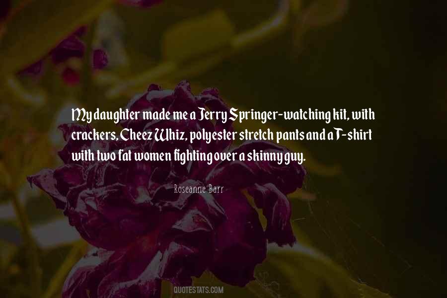 Quotes About Jerry Springer #1427504