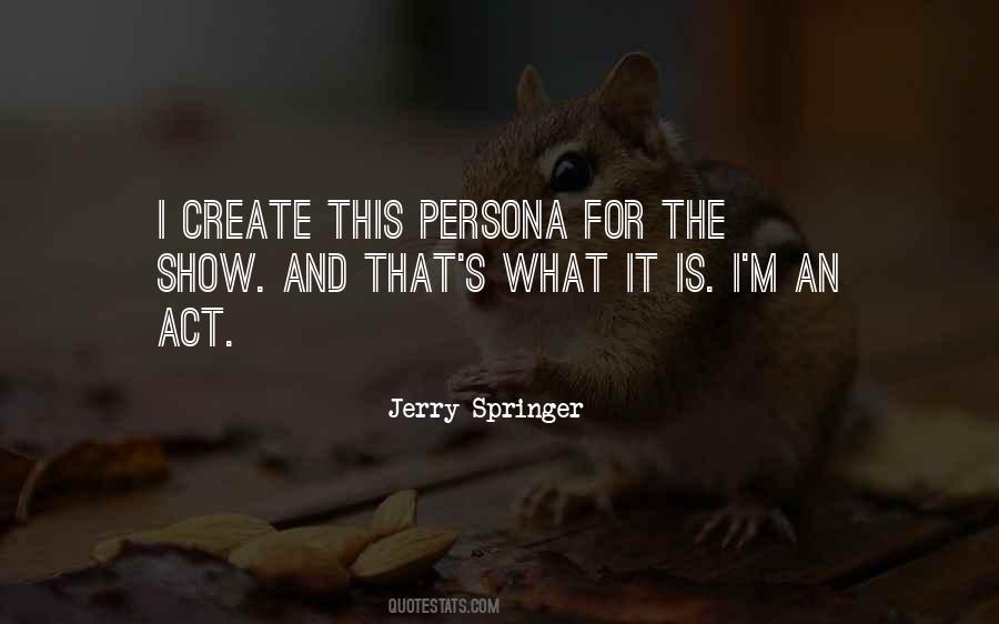 Quotes About Jerry Springer #1586496