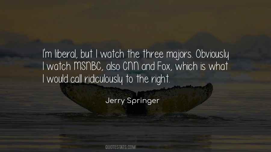 Quotes About Jerry Springer #932752