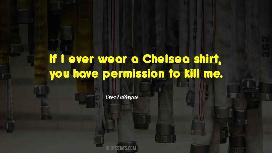 Quotes About Chelsea #1634785