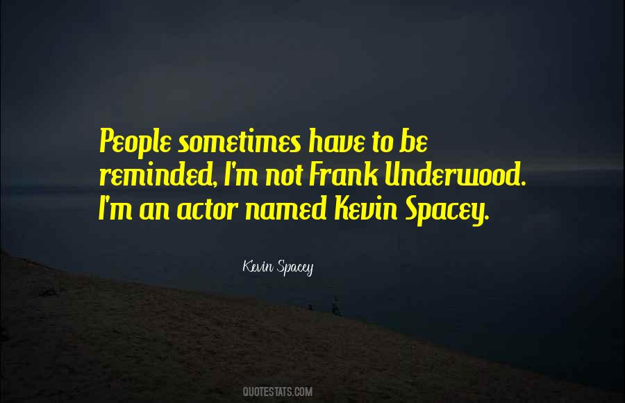 Spacey Quotes #1829760