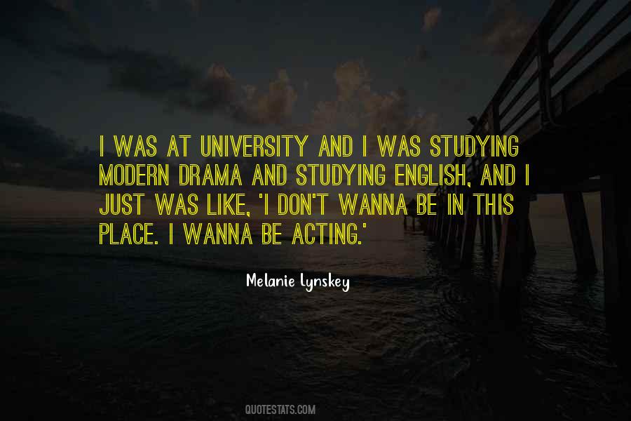 Quotes About Studying Drama #1189994