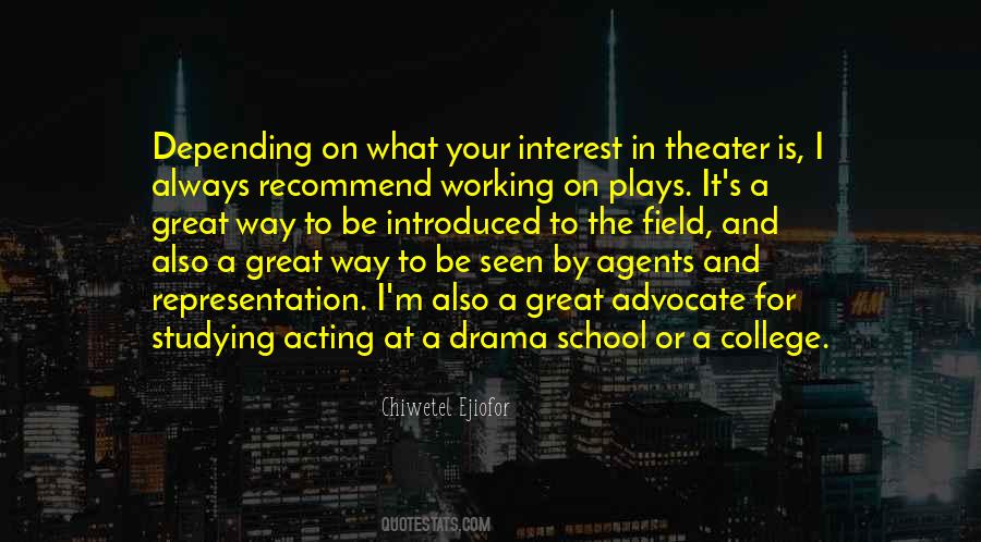 Quotes About Studying Drama #366152