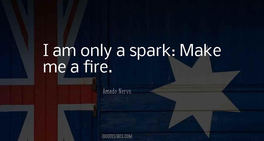 Spark A Fire Quotes #1427632