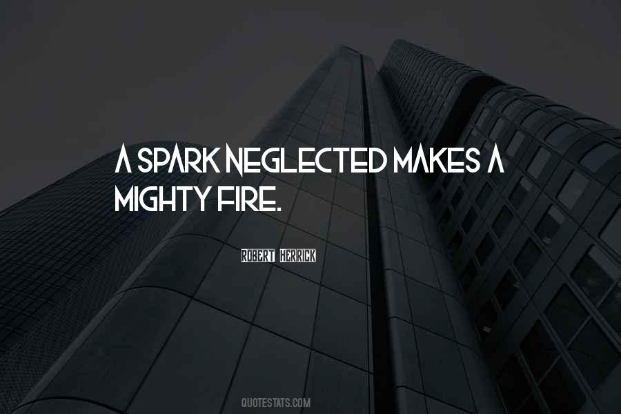 Spark A Fire Quotes #1873954