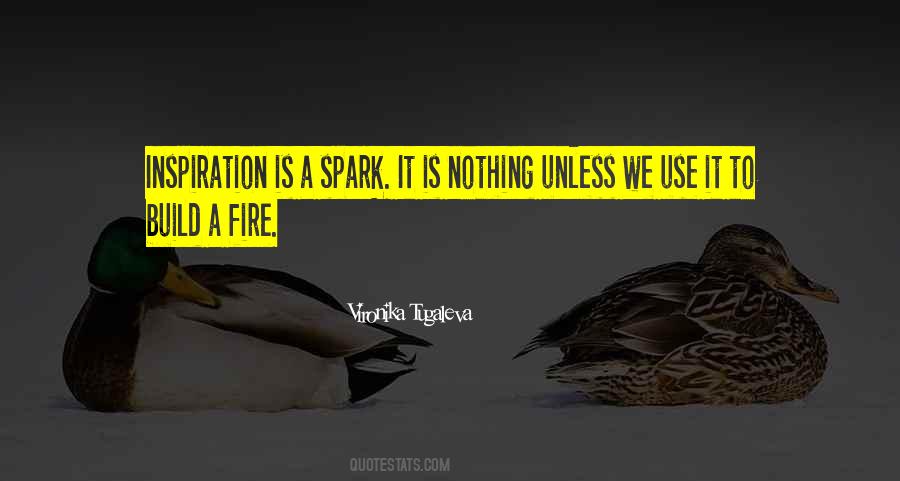 Spark A Fire Quotes #726889