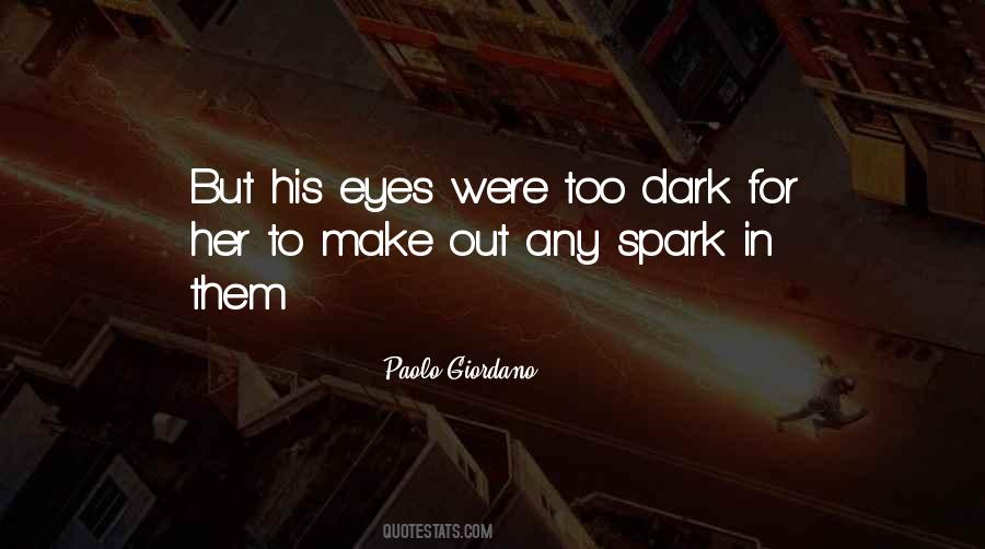 Spark In Your Eyes Quotes #1809806