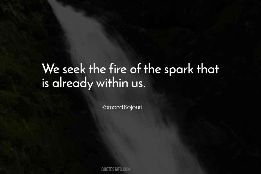 Spark The Fire Quotes #1647452