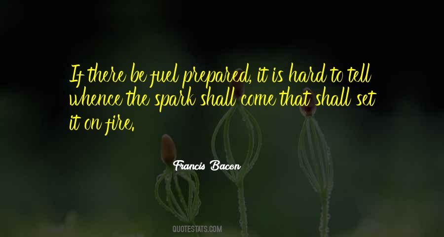Spark The Fire Quotes #602971