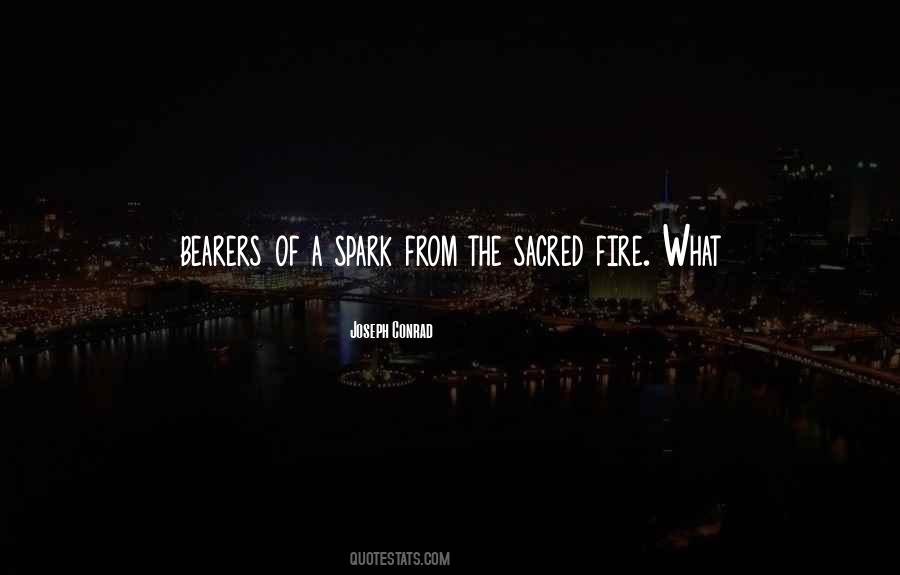 Spark The Fire Quotes #842630