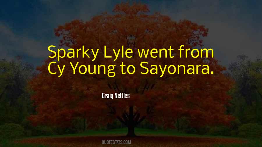 Sparky Lyle Quotes #1358846