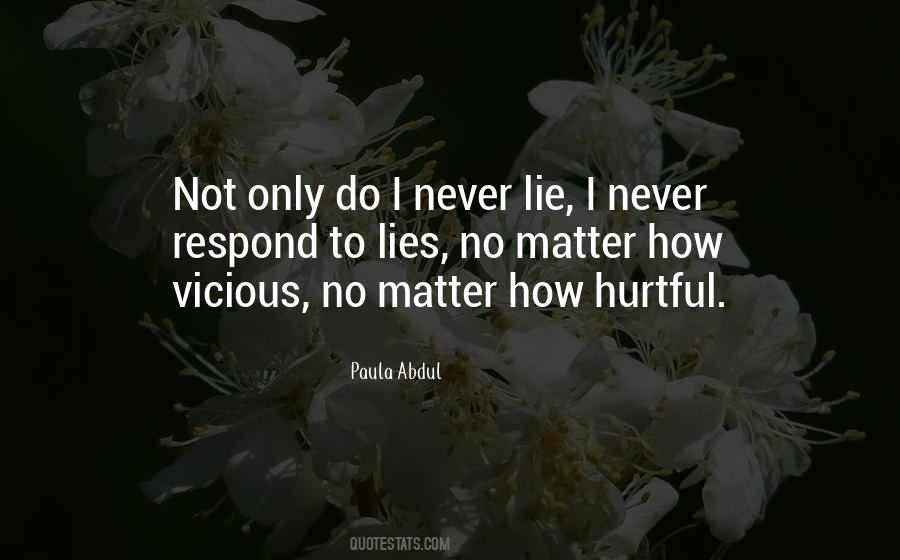 Quotes About Vicious Lies #1847793