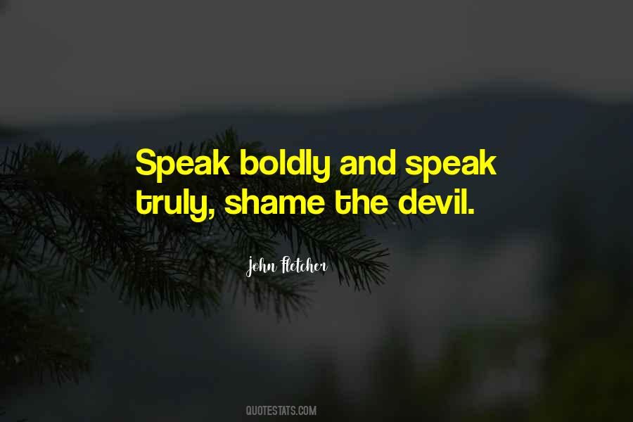 Speak Boldly Quotes #1585888