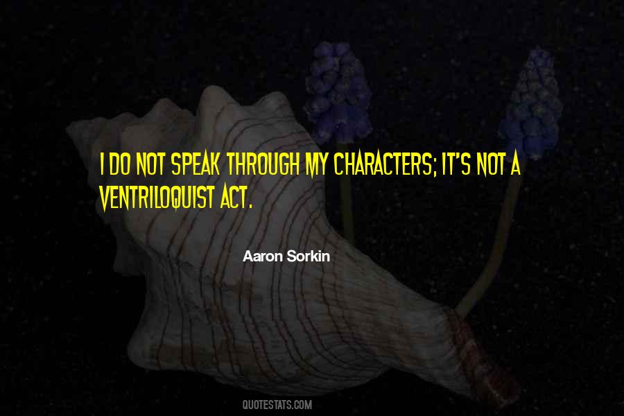 Speak Characters Quotes #1750997