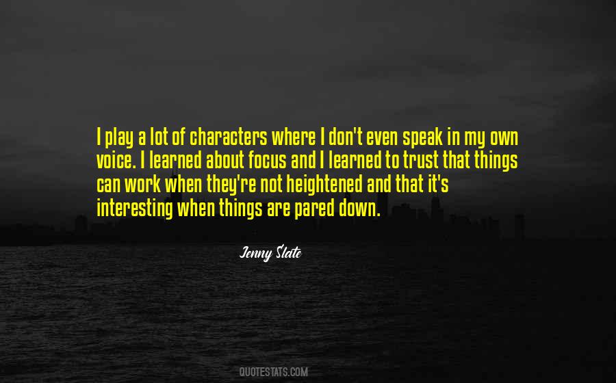 Speak Characters Quotes #573655