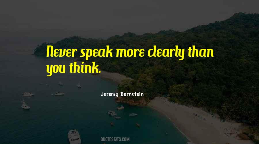 Speak Clearly Quotes #1153814