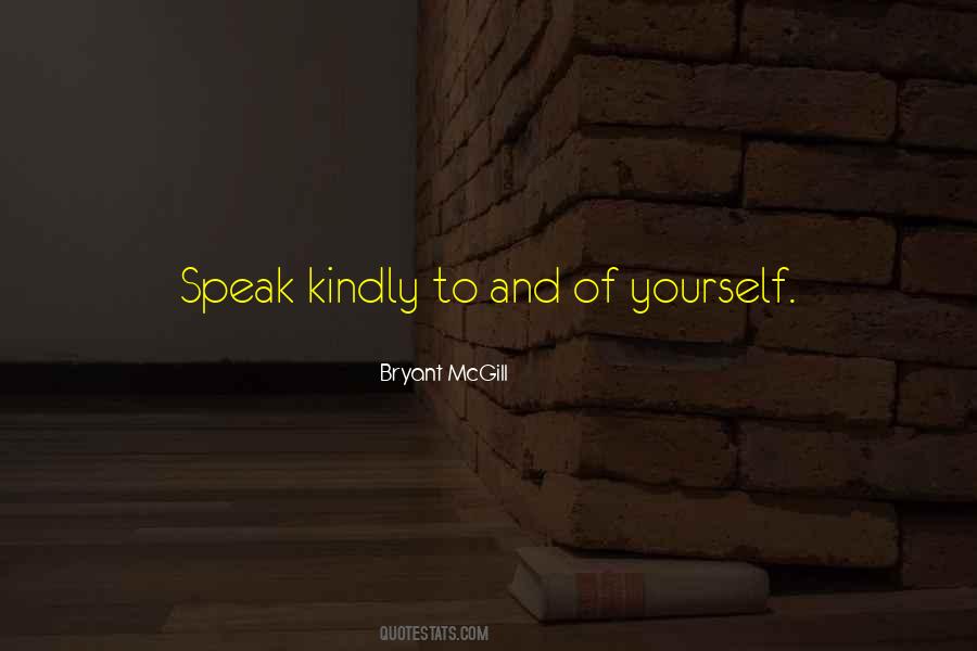 Speak Kindly Quotes #1259193