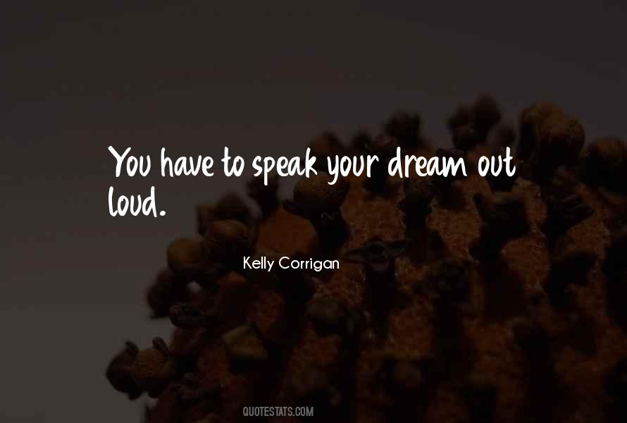 Speak Loud Quotes #413920