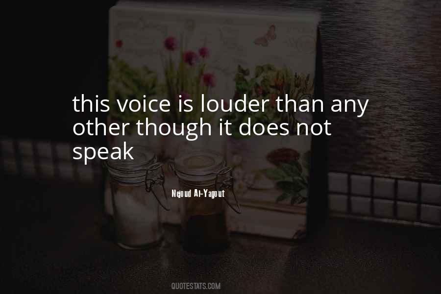 Speak Louder Quotes #1709007